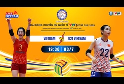 Link trực tiếp tứ kết bóng chuyền VTV Cup hôm nay 3/7: Việt Nam vs U21 Việt Nam