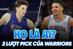Hai lựa chọn của Golden State Warriors ở NBA Draft 2025: Họ là ai?