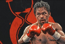 Manny Pacquiao: Huyền thoại vô địch 8 hạng cân tái xuất làng Quyền Anh