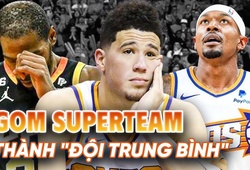 Phoenix Suns và thất bại mang tên "superteam đắt giá nhất NBA"