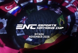 Esports Nations Cup - giải đấu mở kỷ nguyên mới cho thể thao điện tử