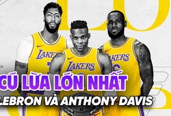 Russell Westbrook gọi LeBron James và Anthony Davis là "cú lừa lớn nhất" sự nghiệp?