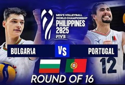 Link trực tiếp Playoffs giải bóng chuyền vô địch thế giới hôm nay: Bulgaria vs Bồ Đào Nha