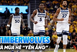 Minnesota Timberwolves và "mùa hè yên ắng": Liệu có đủ sức trở lại đường đua?