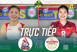 Link trực tiếp giải bóng chuyền VĐQG hôm nay: Hoá chất Đức Giang vs Geleximco Hưng Yên