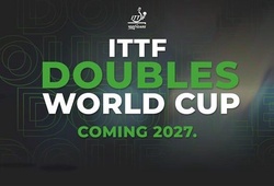Lần đầu trong lịch sử: ITTF ra mắt World Cup đôi, hướng tới Olympic 2028