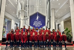 U17 nữ Việt Nam đặt chân tới Trung Quốc, sẵn sàng săn vé World Cup