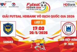 Link xem trực tiếp futsal HDBank VĐQG 2026: Sahako vs Tân Hiệp Hưng