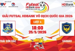 Link xem trực tiếp futsal HDBank VĐQG 2026: Thái Sơn Bắc vs Sahako