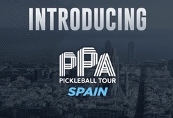 Hiệp hội Pickleball Chuyên nghiệp Mỹ chính thức ra mắt PPA Spain tại Tây Ban Nha