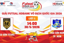 Link xem trực tiếp futsal HDBank VĐQG 2026: Sài Gòn Titans vs Thái Sơn Nam