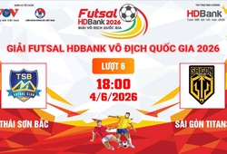 Link xem trực tiếp futsal HDBank VĐQG 2026: Thái Sơn Bắc vs Sài Gòn Titans