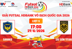 Link xem trực tiếp futsal HDBank VĐQG 2026: Sahako vs Sài Gòn Titans