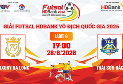 Link xem trực tiếp futsal HDBank VĐQG 2026: Luxury Hạ Long vs Thái Sơn Bắc