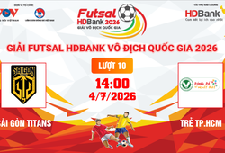 Link xem trực tiếp futsal HDBank VĐQG 2026: Sài Gòn Titans vs Trẻ TPHCM