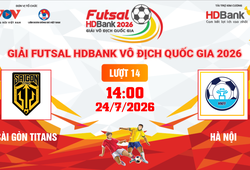 Link xem trực tiếp futsal HDBank VĐQG 2026: Sài Gòn Titans vs Hà Nội