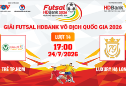 Link xem trực tiếp futsal HDBank VĐQG 2026: Trẻ TPHCM vs Luxury Hạ Long