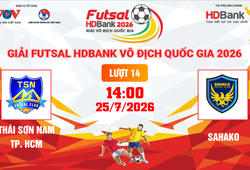 Link xem trực tiếp futsal HDBank VĐQG 2026: Thái Sơn Nam vs Sahako