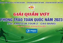 Giải Quần vợt phong trào toàn quốc năm 2023 lần 2 tổ chức tại Cao Bằng