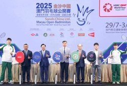 Giải cầu lông Macau mở rộng trở lại vào cuối tháng 7 với giải thưởng lớn hơn