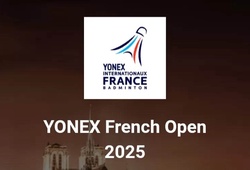 Lịch thi đấu cầu lông French Open năm 2025 mới nhất ngày 26/10