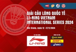 Lịch thi đấu cầu lông Li-Ning Vietnam International Series năm 2024 mới nhất ngày 11/11