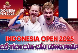 Indonesia Open 2025 hay chuyện cổ tích của cầu lông Pháp
