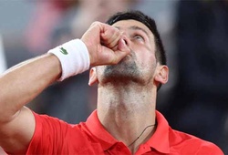 Kết quả tennis mới nhất 24/5: Djokovic và Nadal khởi đầu quá mạnh ở Roland Garros