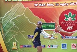 Giải quần vợt VTF Masters 500-1-Sam Ngoc Linh Kon Tum K5 Cup: Các sao SEA Games đều thắng