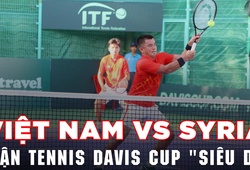 Việt Nam vs Syria, trận tennis siêu dị của nhóm III Davis Cup 2022