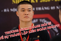 Trương Đình Hoàng tin MMA Việt Nam sẽ phát triển và thành công trong tương lai
