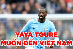 Yaya Toure đánh tiếng đến Việt Nam thi đấu