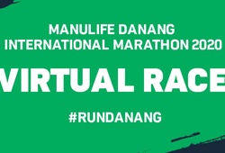 Manulife Danang International Marathon 2020 tổ chức Chạy ảo do hủy giải vì COVID-19