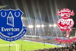 Nhận định tỷ lệ cược kèo bóng đá tài xỉu trận Everton vs Lincoln City