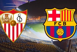 Nhận định Sevilla vs Barcelona 03h30, 24/01 (Tứ kết lượt đi Cúp Nhà Vua Tây Ban Nha)
