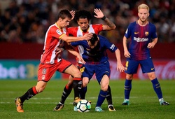 Nhận định Girona vs Barcelona 22h15, 27/1 (vòng 21 La Liga)
