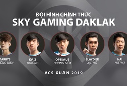 Sky Gaming Daklak - Thời cơ để chứng tỏ là đây