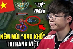 Liên Minh Huyền Thoại: Faker hủy diệt rank Việt như thế nào? - Phần 2