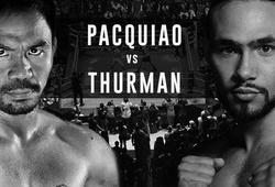Tin chính thức: Manny Pacquiao đối đầu Keith Thurman ngày 20 tháng 7 trên FOX PPV