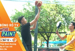 Bóng rổ TV - IN THE PAINT | Cầu thủ Thái Bình Dương đọ trí lực với Đức Be