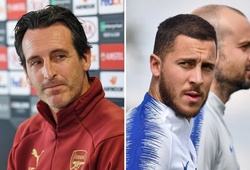 Emery cảnh báo gì cho Arsenal đối với Hazard ở chung kết Europa League?