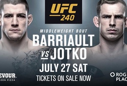 Nhận định Marc-Andre Barriault vs Krzysztof Jotko tại UFC 240, 9h ngày 28/7