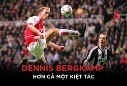 Dennis Bergkamp - Hơn cả một kiệt tác