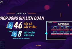 Shop đồng giá Liên Quân tháng 6/2020: Nhận skin SS với giá shock