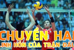 Chuyền hai - Linh hồn của trận đấu bóng chuyền