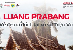 Vẻ đẹp cổ kính của Luang Prabang, nơi tổ chức giải chạy Viettel Marathon 2024