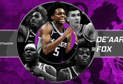 De'Aaron Fox - có công mài sắt có ngày nên kim