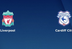 Nhận định tỷ lệ cược kèo bóng đá tài xỉu trận: Liverpool vs Cardiff