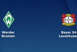 Nhận định tỷ lệ cược kèo bóng đá tài xỉu trận: Werder Bremen vs Leverkusen