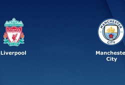 Nhận định tỷ lệ cược kèo bóng đá tài xỉu trận: Liverpool vs Man City